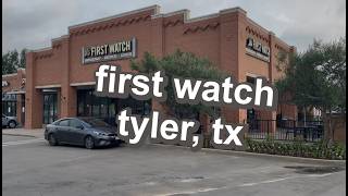 first watch in tyler, tx