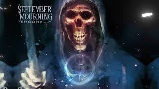 SEPTEMBER MOURNING - PERSONALLY