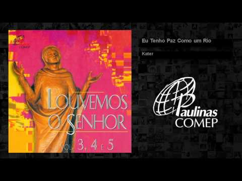 Eu tenho paz como um rio - 