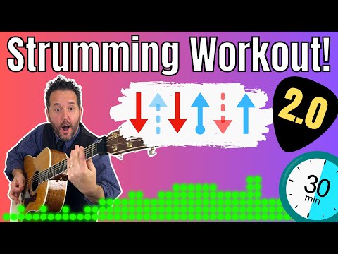 Take Your Strumming to the Next Level - Workout 2.0!