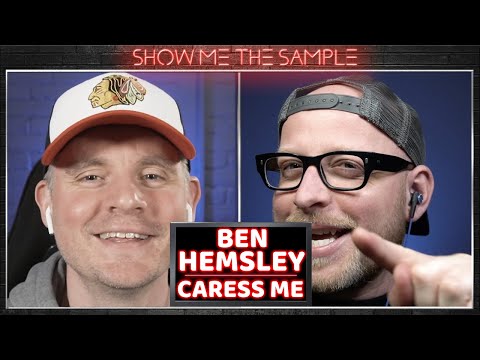 Show Me The Sample ‣ Ben Hemsley - Caress Me [Songs That Use Samples]
