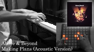 Above &amp; Beyond - Making Plans // Piano Cover + Sheet Music