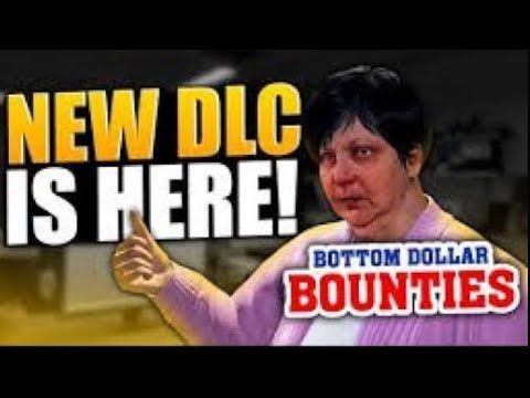 The New DLC Is HERE! The Most Wanted Target Bounties Mission | The Bottom Dollar Bounties