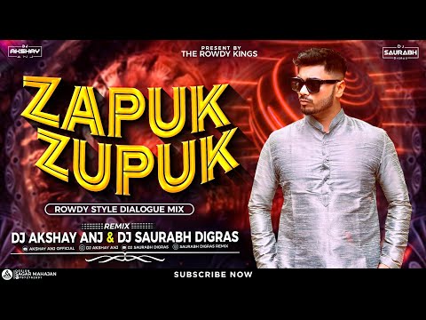 Zapuk Zupuk | Rowdy Style Dailogue Mix | Reel's Trend | AKshay ANJ & Saurabh Digras