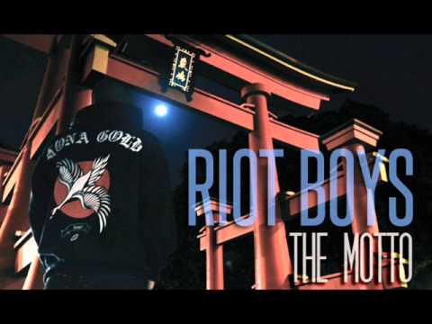 Riot Boys - The Motto