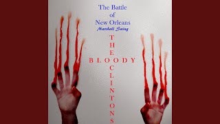 The Battle of New Orleans (The Bloody Clintons)