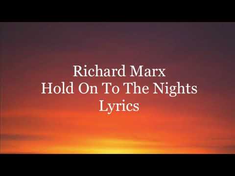 Richard Marx - Hold On To The Nights (Lyrics)