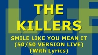 The Killers - Smile Like You Mean It (50/50 Live) (With Lyrics)