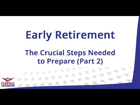 Early Retirement The Crucial Steps Needed to Prepare Part 2