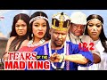 TEARS OF THE MAD KING 1&2 (NEW TRENDING MOVIE) - ZUBBY MICHAEL,MARY IGWE LATEST NOLLYWOOD MOVIE