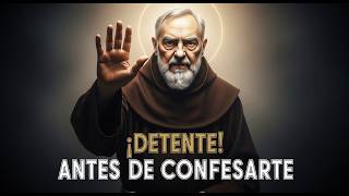PADRE PÍO ADVIERTE: SI NO CONFIESAS BIEN… TU ALMA PUEDE ESTAR EN PELIGRO