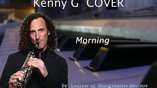 Morning [Kenny G cover]