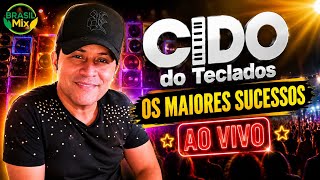 CIDO DOS TECLADOS - OS MAIORES SUCESSOS AO VIVO