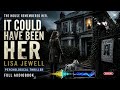 🏚️ It Could Have Been Her – Lisa Jewell | Psychological Thriller | The House Knows Her
