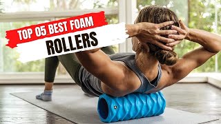 The 05 Best Foam Rollers and Reviews 2023 | Best Buying Guid