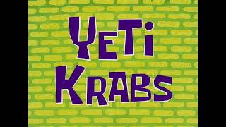Download lagu SpongeBob: Yeti Krabs Title Card (Season 4-5) [technical director] Style mp3