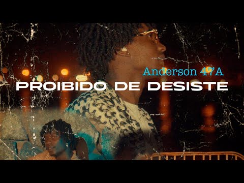 Anderson 47A - Proibido desiste (Official Video 4k)