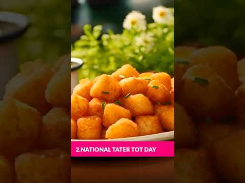 NATIONAL TATER TOT DAY explained:when and what is national tater tot day?