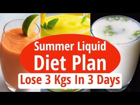 Summer Liquid Diet Plan For Weight Loss | Liquid Diet Plan To Lose Weight Fast 3 Kgs In 3 Days