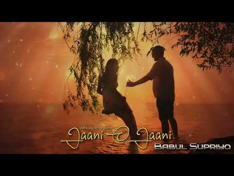 Jaani O Jaani | Babul Supriyo Shifa Asgarali  Subscribe Free Click🔔