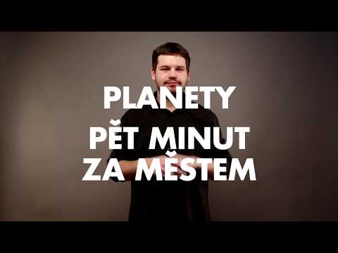 Znakové písně: Planety - Pět minut za městem
