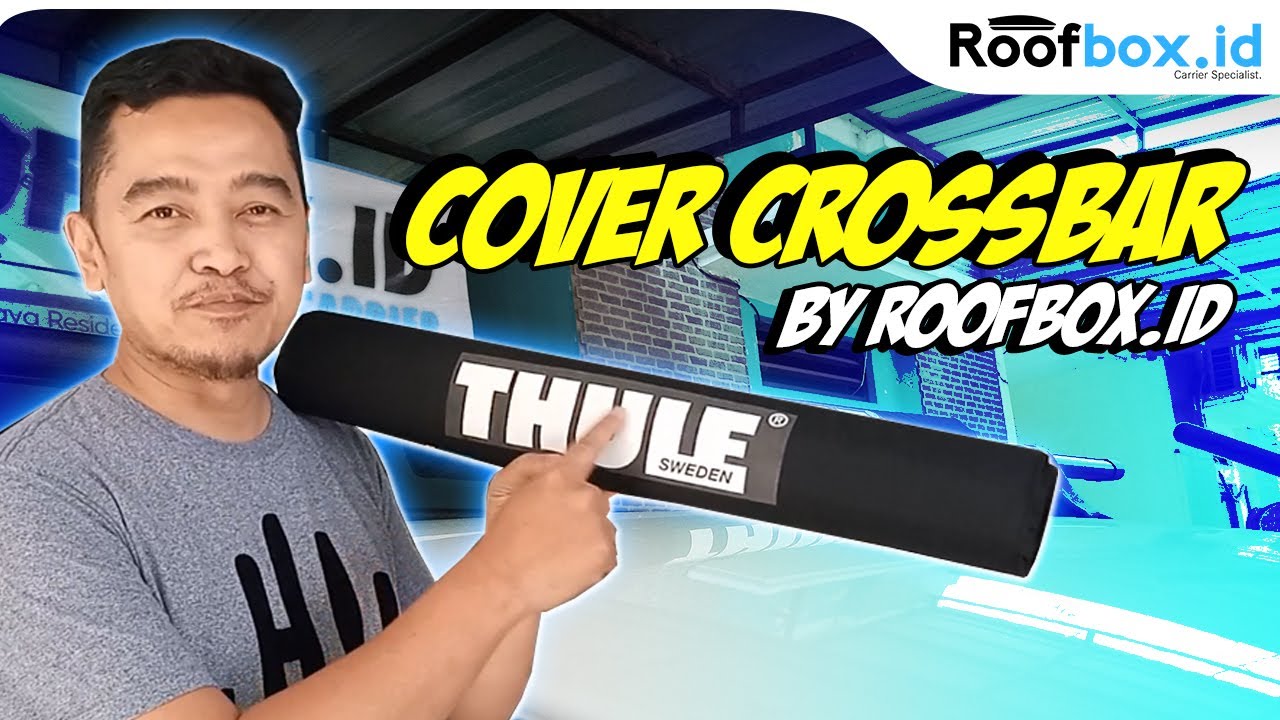 Cover Crossbar Universal Agar tampilan lebih fashionable - Made by @roofboxid