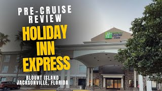 🛳️Best Pre-Cruise Hotel in Jacksonville? Holiday Inn Express Blount Island Review!#cruise#cruiseship
