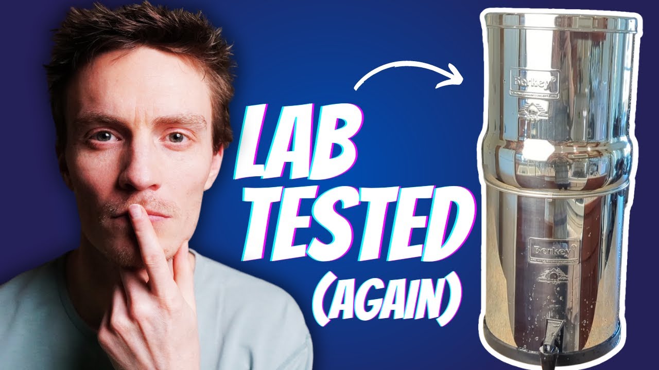I tested a Berkey…AGAIN!
