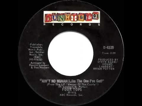 1973 HITS ARCHIVE: Ain’t No Woman (Like The One I’ve Got) - Four Tops (a #1 record--mono 45)
