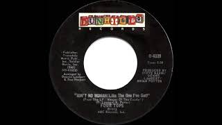 1973 HITS ARCHIVE: Ain’t No Woman (Like The One I’ve Got) - Four Tops (a #1 record--mono 45)