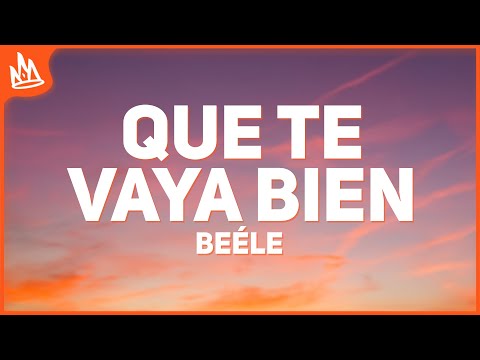Beéle – que te vaya bien [Letra]