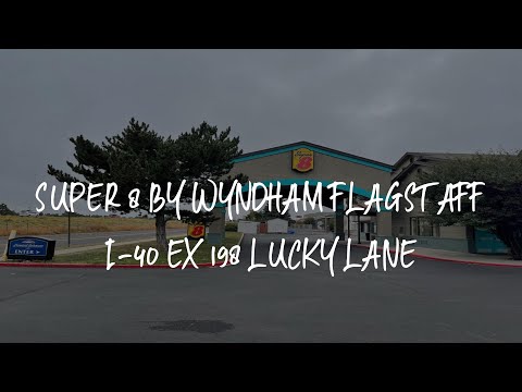 Super 8 by Wyndham Flagstaff I-40 Ex 198 Lucky Lane Review - Flagstaff , United States of America