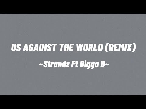 Strandz ft Digga D - Us Against The World Remix (Lyric Video)