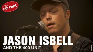Jason Isbell and the 400 Unit - three songs performed at The Current