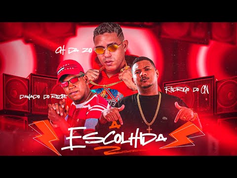 MC CH DA Z.O, DANADO RECIFE E MC RODRIGO DO CN - A ESCOLHIDA - REMIX BREGA FUNK