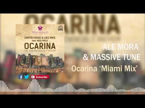 Dimitri Vegas & Like Mike Feat. Wolfpack - Ocarina (Ale Mora & Massive Tune 'Miami' Mix)