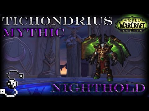 Mythic Tichondrius - Destruction Warlock POV - Noodle Factory - World of Warcraft