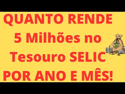 How much does 5 million yield in the Selic Treasury?