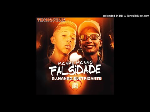 Dj Nando Eletrizante E Mc NP E Mc Nino - Falsidade 2021 Exclusivo