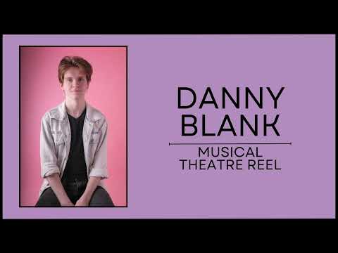 Danny Blank | Musical Theatre Vocal Reel