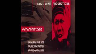 Boogie Down Productions - Ya Know the Rules