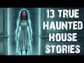 13 True Disturbing Terrifying Haunted House Scary Stories Real Horror Stories To Fall Asleep To