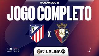 JOGO COMPLETO: ATLÉTICO DE MADRID X OSASUNA | LALIGA 26/27 | 6ª RODADA