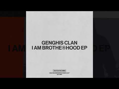 Genghis Clan - I Am Brotherhood (Extended Mix) [Snatch! Records]