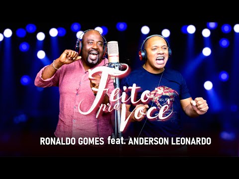 Feito Pra Você - Ronaldo Gomes feat. Anderson Leonardo [ Clipe Oficial ]