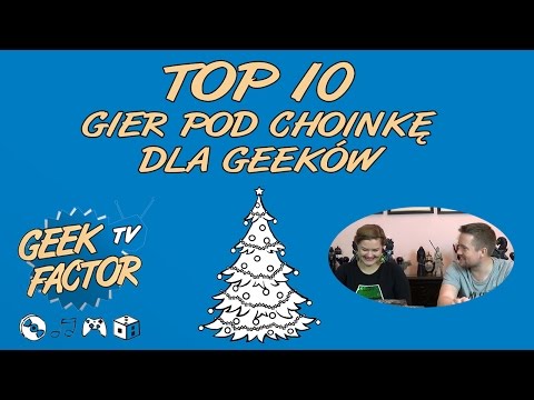 [ODC 289] TOP 10 GIER POD CHOINKĘ DLA GEEKÓW