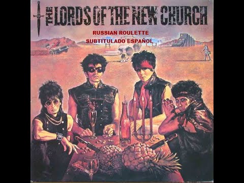 THE LORDS OF THE NEW CHURCH - 02 - RUSSIAN ROULETTE. (SUBTITULADO ESPAÑOL)