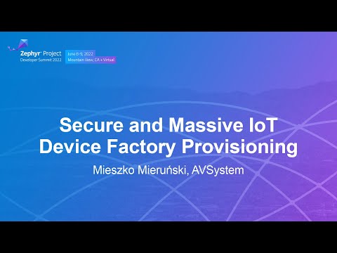 Secure and Massive IoT Device Factory Provisioning - Mieszko Mieruński, AVSystem