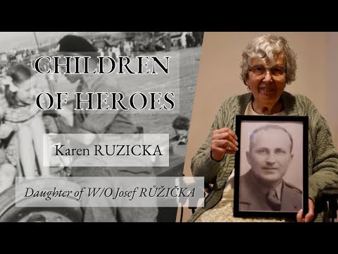 CHILDREN OF HEROES E50: Karen Ruzicka, daughter of W/O Josef Růžička