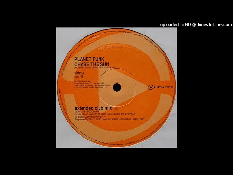 Planet Funk | Chase The Sun (Extended Club Mix)